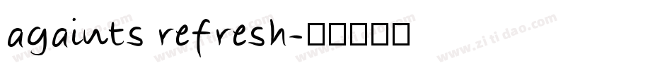 againts refresh字体转换